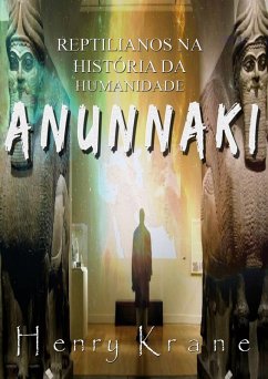 Cover Anunnaki: Reptilianos na Historia da Humanidade (eBook, ePUB)