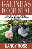 Galinhas de quintal: Um guia para iniciantes comecarem a criar galinhas de quintal (eBook, ePUB)