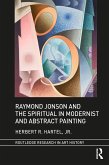 Raymond Jonson and the Spiritual in Modernist and Abstract Painting (eBook, ePUB)