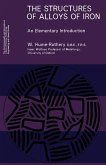 The Structures of Alloys of Iron (eBook, PDF) The Structures of Alloys of Iron (eBook, PDF)