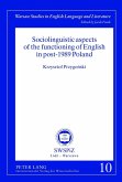 Sociolinguistic aspects of the functioning of English in post-1989 Poland (eBook, PDF)