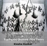 Quantum Symmetry & Topological Quantum Field Theory (eBook, PDF) Quantum Symmetry & Topological Quantum Field Theory (eBook, PDF)