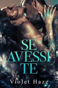 Se avessi te (eBook, ePUB) - Haze, Violet