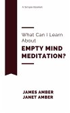 What Can I Learn About Empty Mind Meditation? (eBook, ePUB)