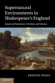 Supernatural Environments in Shakespeare's England (eBook, ePUB) Supernatural Environments in Shakespeare's England (eBook, ePUB)