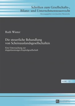 Die steuerliche Behandlung von Scheinauslandsgesellschaften (eBook, PDF) - Winter, Ruth