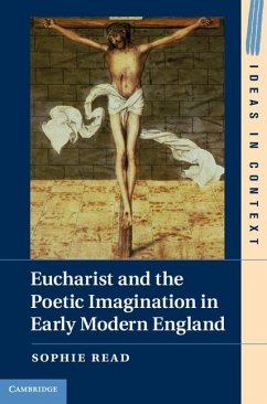 Eucharist and the Poetic Imagination in Early Modern England (eBook, ePUB) - Read, Sophie