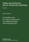 Die Kodifizierung des Arbeitsvertragsrechts - ein Jahrhundertprojekt ohne Erfolgsaussicht? (eBook, PDF)