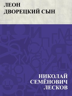 Leon dvoreckij syn (eBook, ePUB) - Leskov, Nikolai Semonovich