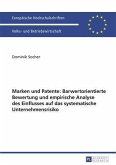 Marken und Patente: Barwertorientierte Bewertung und empirische Analyse des Einflusses auf das systematische Unternehmensrisiko (eBook, PDF)