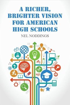 Richer, Brighter Vision for American High Schools (eBook, ePUB) - Noddings, Nel