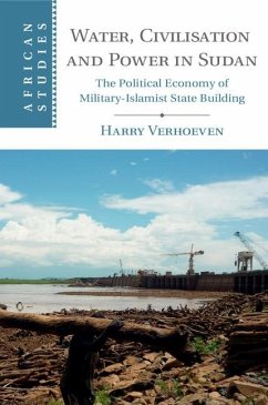 Water, Civilisation and Power in Sudan (eBook, PDF) - Verhoeven, Harry