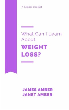 What Can I Learn About Weight Loss? (eBook, ePUB) - Amber, James; Amber, Janet