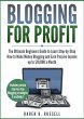Blogging for Profit: The Ultimate... - Bild 1