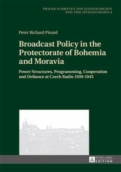 Broadcast Policy in the Protectorate of Bohemia and Moravia (eBook, PDF) - Pinard, Peter Richard
