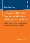 The Support of Decision Processes with Business Intelligence and Analytics (eBook, PDF)