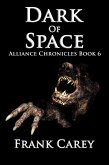 Dark of Space (Alliance Chronicles, #6) (eBook, ePUB)