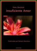 Insuficiente Amor (eBook, ePUB) Insuficiente Amor (eBook, ePUB)
