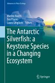 The Antarctic Silverfish: a Keystone Species in a Changing Ecosystem (eBook, PDF)