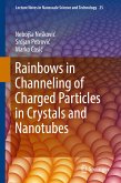 Rainbows in Channeling of Charged Particles in Crystals and Nanotubes (eBook, PDF)
