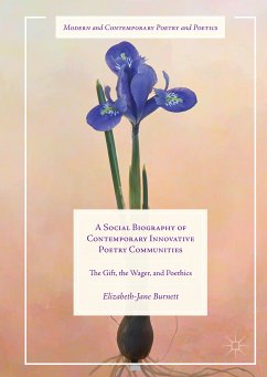 A Social Biography of Contemporary Innovative Poetry Communities (eBook, PDF) - Burnett, Elizabeth-Jane