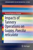 Impacts of Tannery Operations on Guppy, Poecilia reticulata (eBook, PDF)