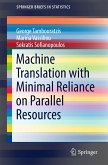 Machine Translation with Minimal Reliance on Parallel Resources (eBook, PDF)