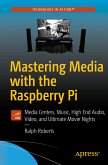 Mastering Media with the Raspberry Pi (eBook, PDF)