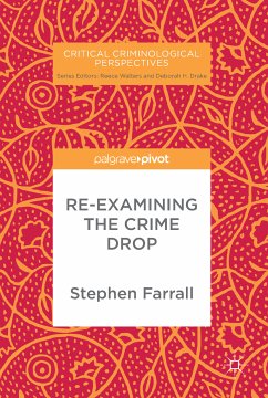Re-Examining The Crime Drop (eBook, PDF) - Farrall, Stephen