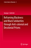 Reframing Blackness and Black Solidarities through Anti-colonial and Decolonial Prisms (eBook, PDF)