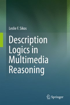 Description Logics in Multimedia Reasoning (eBook, PDF) - Sikos, Leslie F.