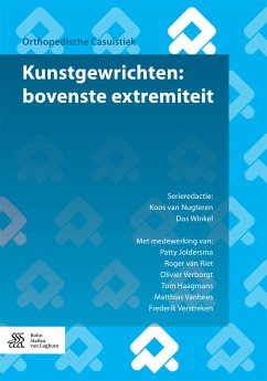 Kunstgewrichten: bovenste extremiteit (eBook, PDF) - van Nugteren, Koos; Joldersma, Patty; van Riet, Roger; Verborgt, Olivier; Haagmans, Tom; Vanhees, Matthias; Verstreken, Frederik