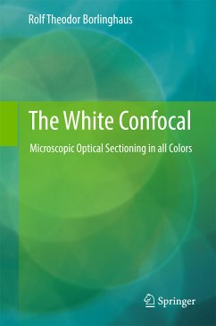 The White Confocal (eBook, PDF) - Borlinghaus, Rolf Theodor