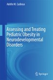 Assessing and Treating Pediatric Obesity in Neurodevelopmental Disorders (eBook, PDF)