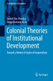 Colonial Theories of Institutional Development (eBook, PDF)