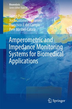 Amperometric and Impedance Monitoring Systems for Biomedical Applications (eBook, PDF) - Punter-Villagrasa, Jaime; Colomer-Farrarons, Jordi; del Campo, Francisco J.; Miribel, Pere