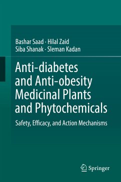 Anti-diabetes and Anti-obesity Medicinal Plants and Phytochemicals (eBook, PDF) - Saad, Bashar; Zaid, Hilal; Shanak, Siba; Kadan, Sleman