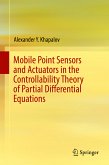 Mobile Point Sensors and Actuators in the Controllability Theory of Partial Differential Equations (eBook, PDF)