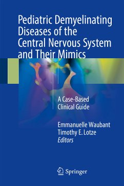 Pediatric Demyelinating Diseases of the Central Nervous System and Their Mimics (eBook, PDF)