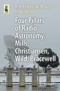 Four Pillars of Radio Astronomy: Mills, Christiansen, Wild, Bracewell (eBook, PDF) - Frater, R. H.; Goss, W. M.; Wendt, H. W.