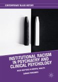 Institutional Racism in Psychiatry and Clinical Psychology (eBook, PDF)