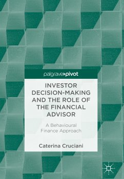 Investor Decision-Making and the Role of the Financial Advisor (eBook, PDF) - Cruciani, Caterina