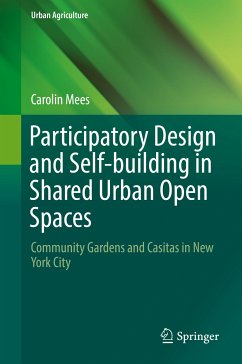 Participatory Design and Self-building in Shared Urban Open Spaces (eBook, PDF) - Mees, Carolin