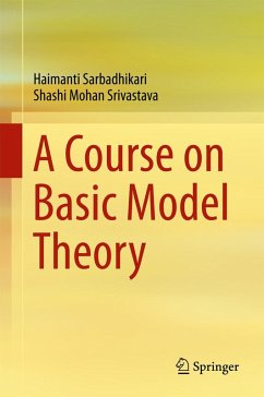 A Course on Basic Model Theory (eBook, PDF) - Sarbadhikari, Haimanti; Srivastava, Shashi Mohan