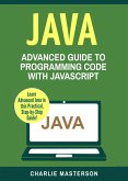Java: Advanced Guide to Programming Code with Java (Java Computer Programming, #4) (eBook, ePUB)