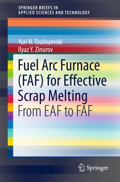 Fuel Arc Furnace (FAF) for Effective Scrap Melting (eBook, PDF) - Toulouevski, Yuri N.; Zinurov, Ilyaz Y.