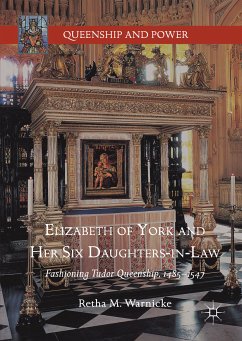 Elizabeth of York and Her Six Daughters-in-Law (eBook, PDF) - Warnicke, Retha M.