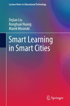 Smart Learning in Smart Cities (eBook, PDF) - Liu, Dejian; Huang, Ronghuai; Wosinski, Marek