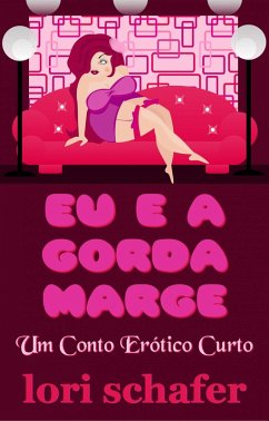 Eu e a Gorda Marge (eBook, ePUB) - Schafer, Lori