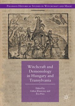 Witchcraft and Demonology in Hungary and Transylvania (eBook, PDF)